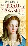 Die Frau aus Nazareth: Roman