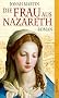 Die Frau aus Nazareth: Roman