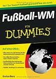 Fu&szlig;ball-WM f&uuml;r Dummies: Tor? Tor. Toor!!! Fu&szlig;ball spannend wie nie zuvor (Fur Dummies)