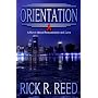 Orientation by Rick R. Reed