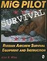 MiG Pilot Survival: Russian Aircrew Survival Equipment and Instruction