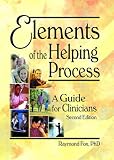 Elements of the Helping Process: A Guide for Clinicians