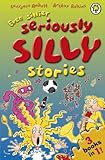Even sillier seriously silly stories