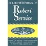 Collected Poems of Robert Service by Robert William Service