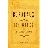 Bordeaux - It's Wines, And The Claret Country 1846 Reprint