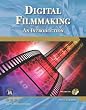 Digital Filmmaking: An Introduction (Digital Filmmaker Series)