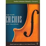Student Solutions Manual for Single Variable Calculus: Early Transcendentals and Calculus: Early Transcendental