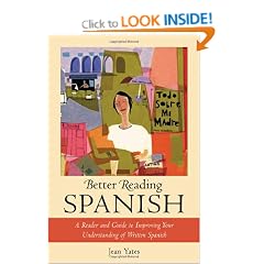 Better Reading Spanish: A Reader and Guide to Improving Your Understanding of Written Spanish (Better Reading Series)