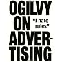 Ogilvy on Advertising by David Ogilvy