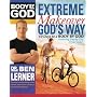 Body By God - Extreme Makeover: God's Way (40 Days to a Body By God)