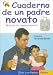 Book Cuaderno De Un Padre Novato / Notebook of a Novice Father: Manual de Supervivencia / Survival Manual (Guias Para Padres / Guides for Parents)