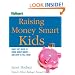 Raising Money Smart Kids: What They Need to Know about Money and How to Tell Them (Kiplinger's Personal Finance)