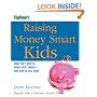 Raising Money Smart Kids: What They Need to Know about Money and How to Tell Them (Kiplinger's Personal Finance)