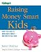 Raising Money Smart Kids: What They Need to Know about Money and How to Tell Them (Kiplinger's Personal Finance)