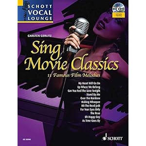 Sing Movie Classics: 11 Famous Film Melodies. Gesang und Klavier. Ausgabe mit CD. (Schott