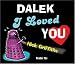 Dalek I Loved You
