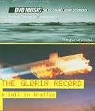 Gloria Record, the/a Lull in Traffic [DVD AUDIO]