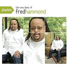 Playlist: The Very Best of Fred Hammond