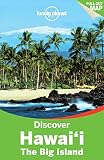 Discover Hawai'i, the big island : experience the best of Hawai'i, the big island