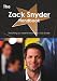 The Zack Snyder Handbook - Everything You Need to Know about Zack Snyder