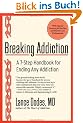 Breaking Addiction: A 7-Step Handbook for Ending Any Addiction