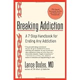 BreakingAddiction:A7-StepHandbookforEndingAnyAddiction