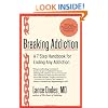 Breaking Addiction: A 7-Step Handbook for Ending Any Addiction