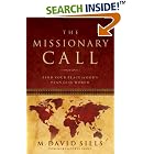 Click here to buy The Missionary Call: Find Your Place in God's Plan For the World by  M. David Sills.