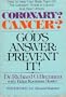 Coronary ? cancer? : God's answer: prevent it!