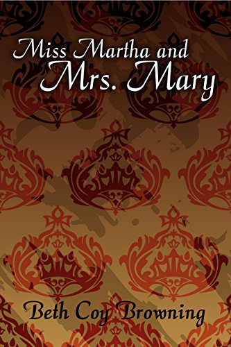 Miss Martha and Mrs. Mary