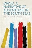 Omoo, a Narrative of Adventures in the South Seas