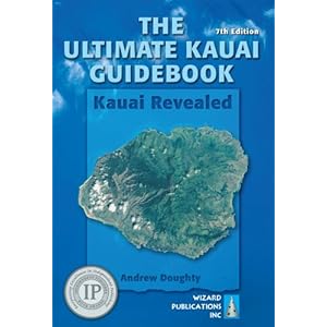 The Ultimate Kauai Guidebook: Kauai Revealed