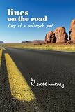 More details of book titled: Lines on the Road - Diary of a Motorcycle Poet