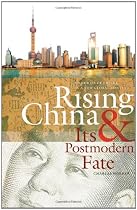 Rising China and Its Postmodern Fate: Memories of Empire in a New Global Context (Studies in Security and International Affairs)
