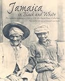 Jamaica in black and white : photography in Jamaica c.1845-c.1920 : the David Boxer collection