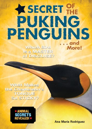 Secret of the Puking Penguins . . . and More! (Animal Secrets Revealed!) (Animal Secrets Revealed!)