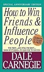 How to Win Friends and Influence People