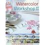 Watercolor Workshop II (Simple Steps to Success)