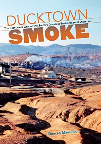Ducktown Smoke: The Fight over One of the South's Greatest Environmental Disasters