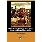 such is life being certain extracts from the diary of tom collins dodo press