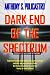 Dark End of the Spectrum