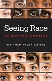 Seeing race in modern America