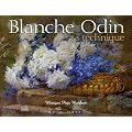 Blanche Odin : Sa technique