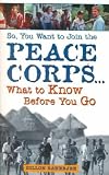 So You Want to Join the Peace Corps