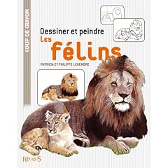 Dessiner et peindre les f�lins