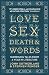 Love, Sex, Death and Words: Surprising Tales from a Year in Literature