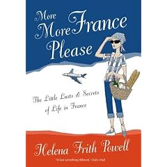 More More France Please: The Little Lusts and Secrets of Life in France