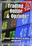 Trading Online & Opzioni (Italian Edition)