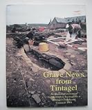 Grave news from Tintagel : an account of a second season of archaeological excavation at Tintagel Churchyard, Cornwall, 1991