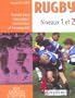 Rugby niveaux 1 et 2 : Manuel pour l'�ducateur, l'entra�neur et l'enseignant